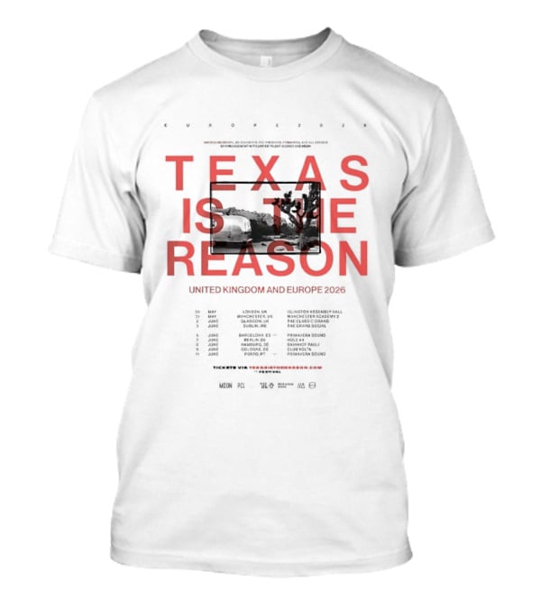 Texas Is The Reason UK Europe Tour 2026 Dates And Locations T-Shirt