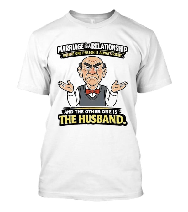 Walter Marriage Relationship Humor Always Right Husband T-Shirt
