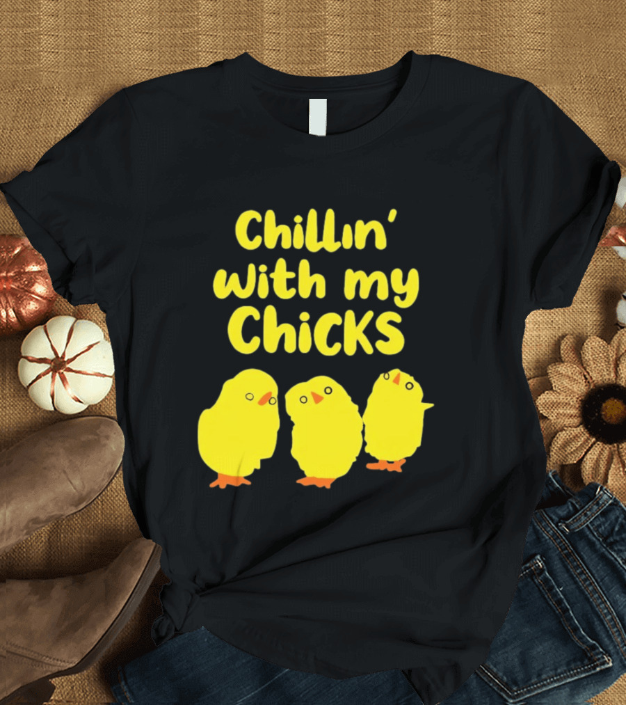 Chillin' With My Chicks Cute Yellow Cartoon Birds T-Shirt