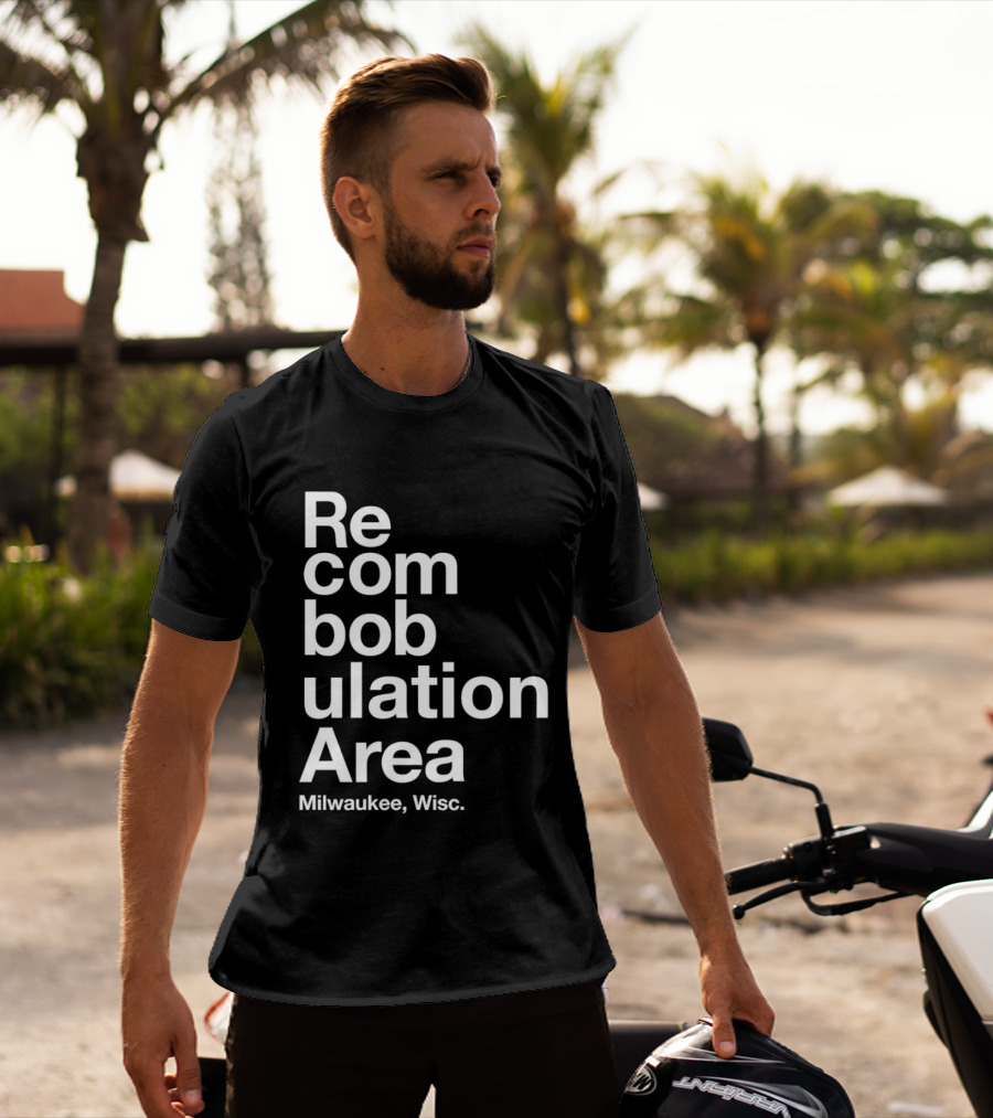 Recombobulation Area Milwaukee Wisc Humor Travel Phrase T-Shirt