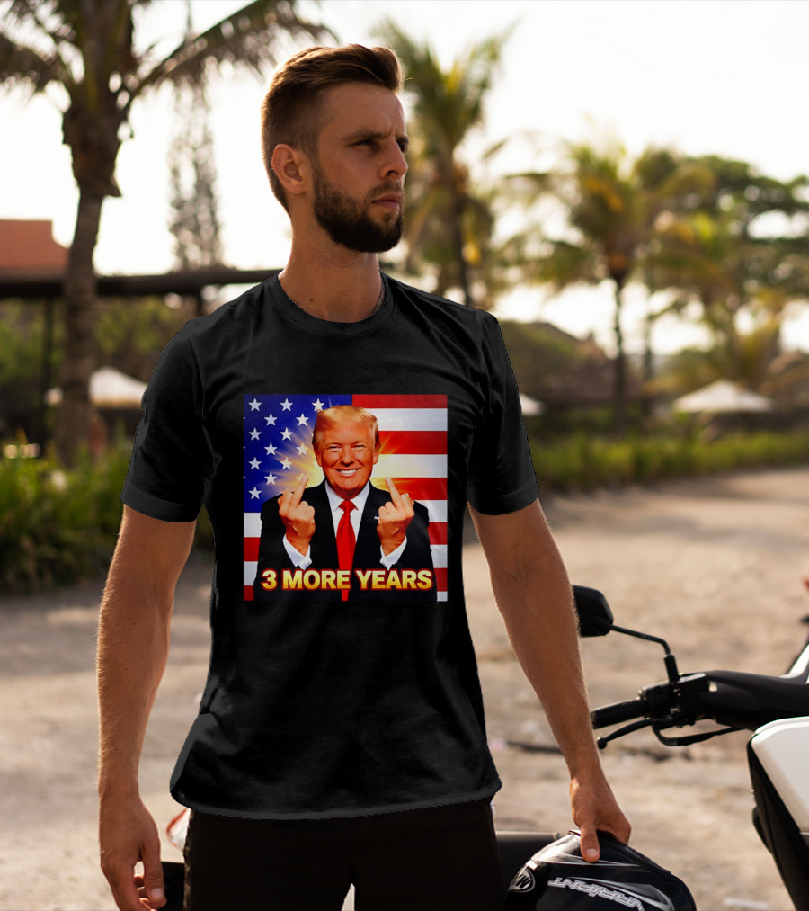 3 More Years Trump USA Flag Middle Fingers T-Shirt