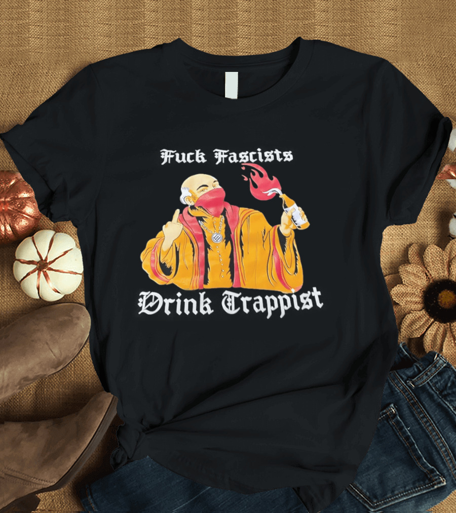 Monk Middle Finger Holding Cocktail Molotov Fuck Fascists Drink Trappist T-Shirt