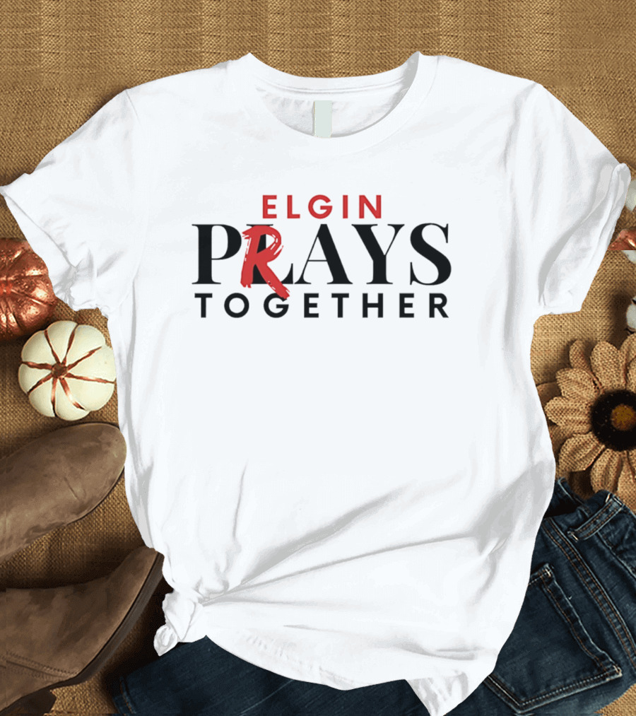 Elgin Prays Together T-Shirt