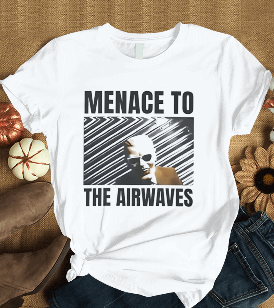 Menace To The Airwaves Distorted Radio Broadcast T-Shirt