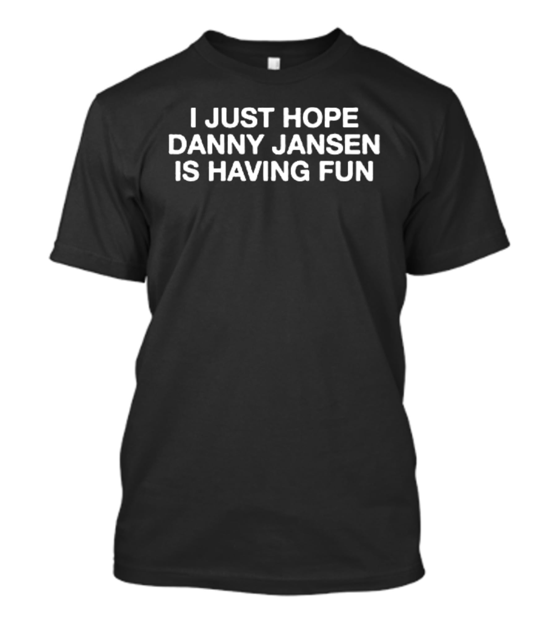 Brandon Nimmo I Just Hope Danny Jansen Is Having Fun T-Shirt