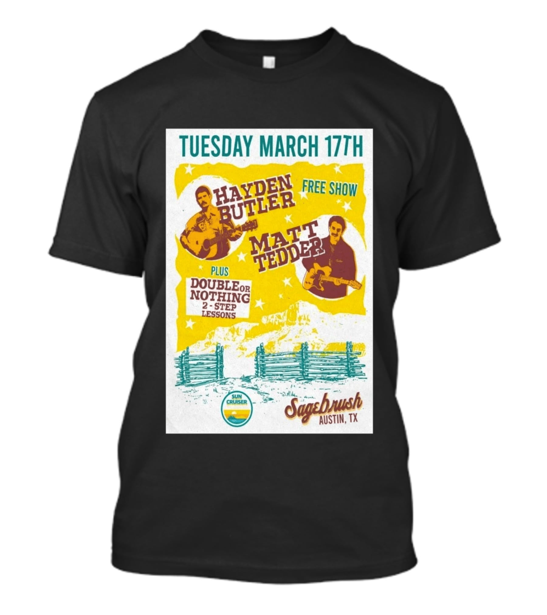 Hayden Butler Matt Tedder Free Show Sagebrush Austin TX March 17th Double Or Nothing 2 Step Lessons T-Shirt