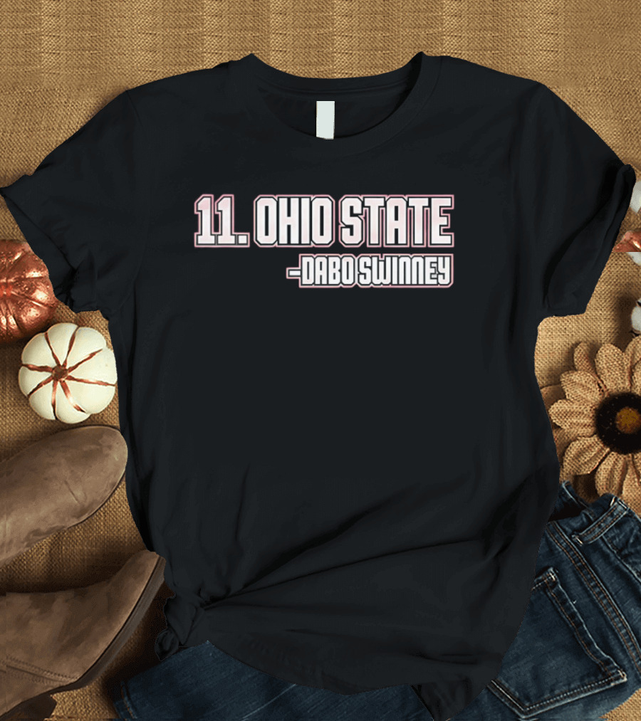 11 Ohio State Dabo Swinney T-Shirt