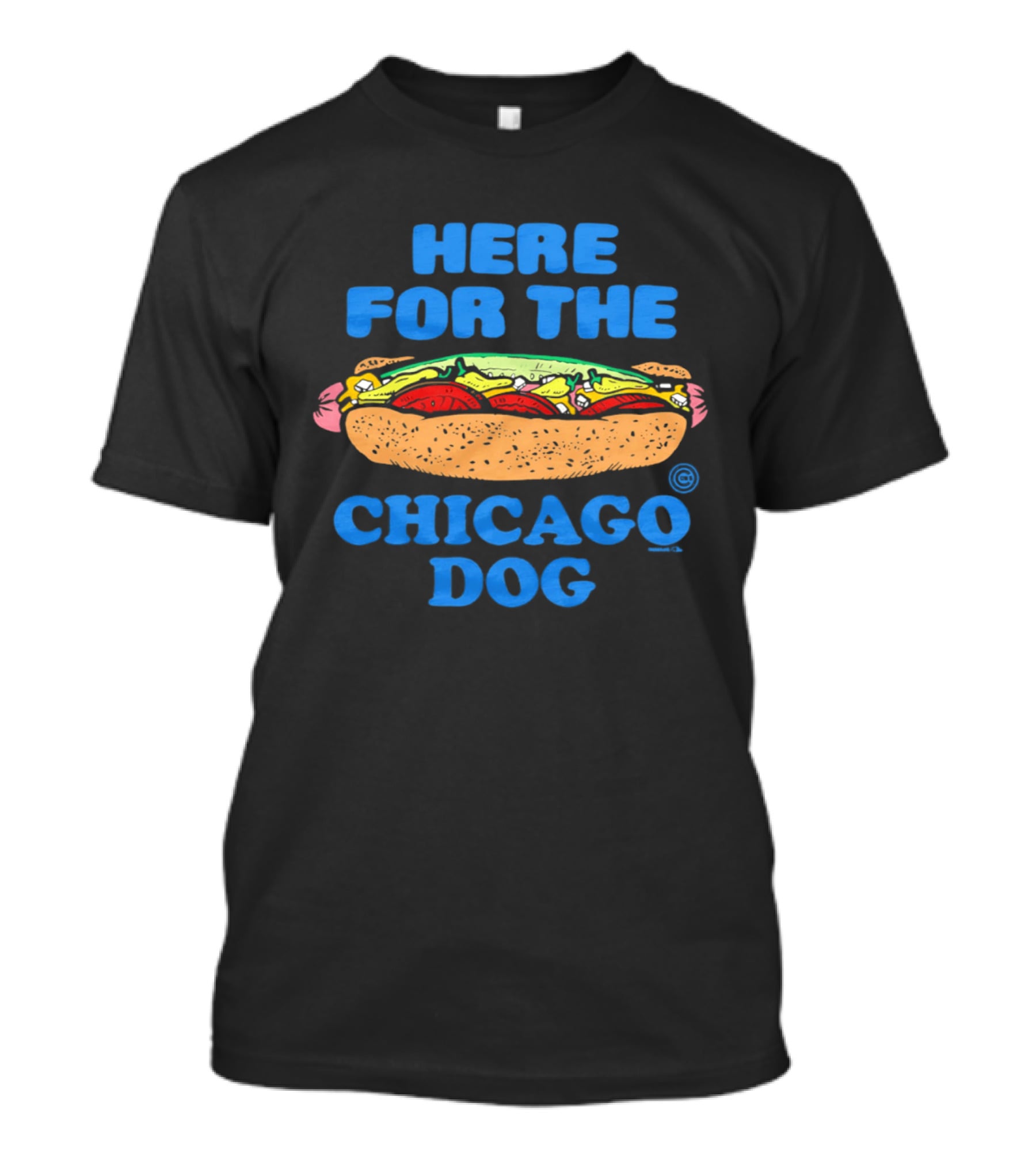 Here For The Chicago Dog Food Fun T-Shirt