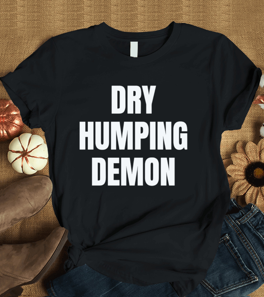 Dry Humping Demon T-Shirt
