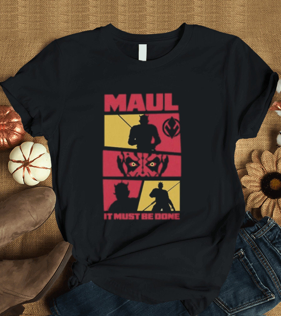 Maul Shadow Lord It Must Be Done Star Wars T-Shirt