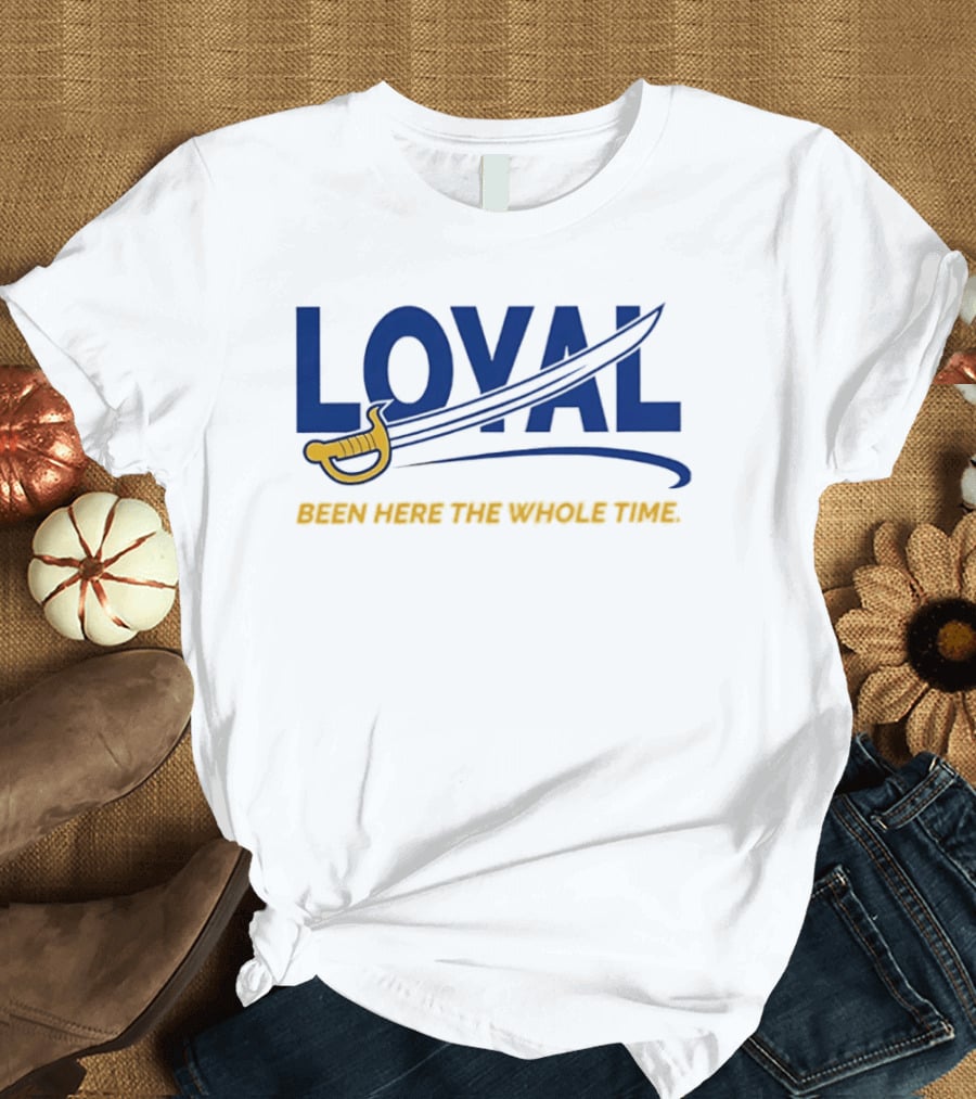 Loyal Been Here The Whole Time Buffalo Sabres Sword Blue Gold T-Shirt