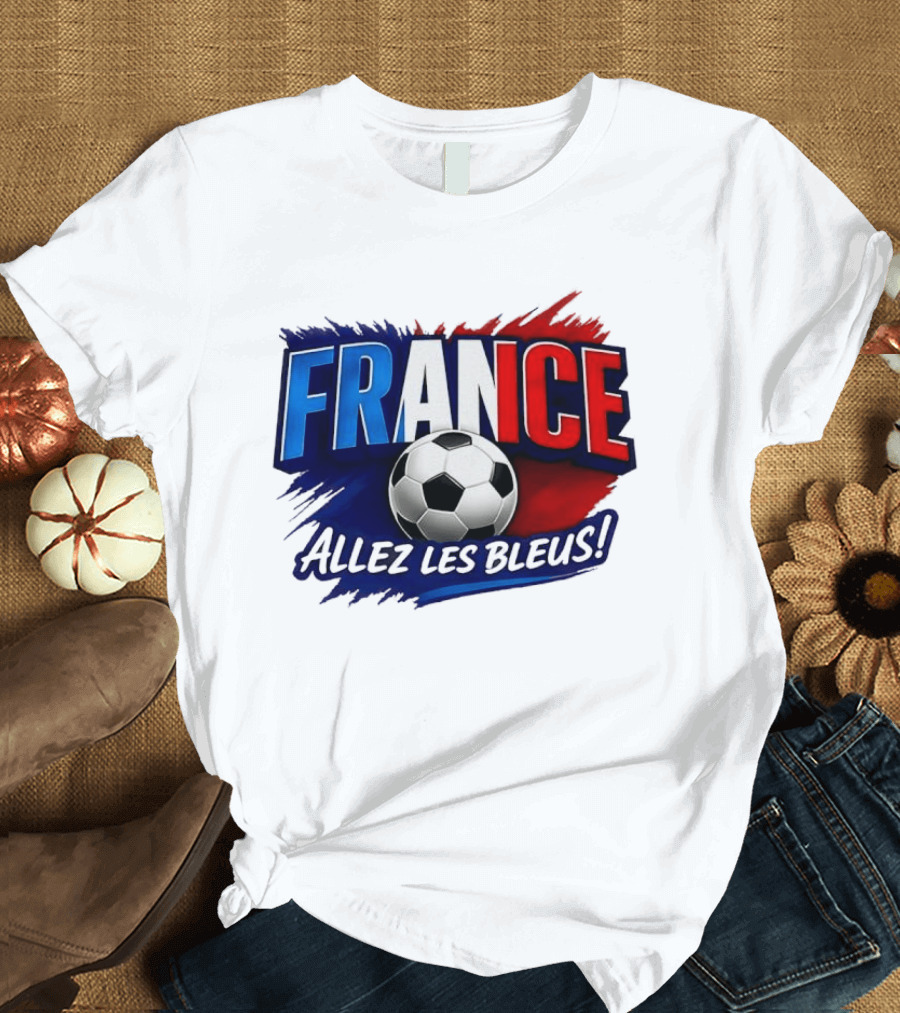 France Allez Les Bleus Soccer FIFA World Cup 2026 T-Shirt