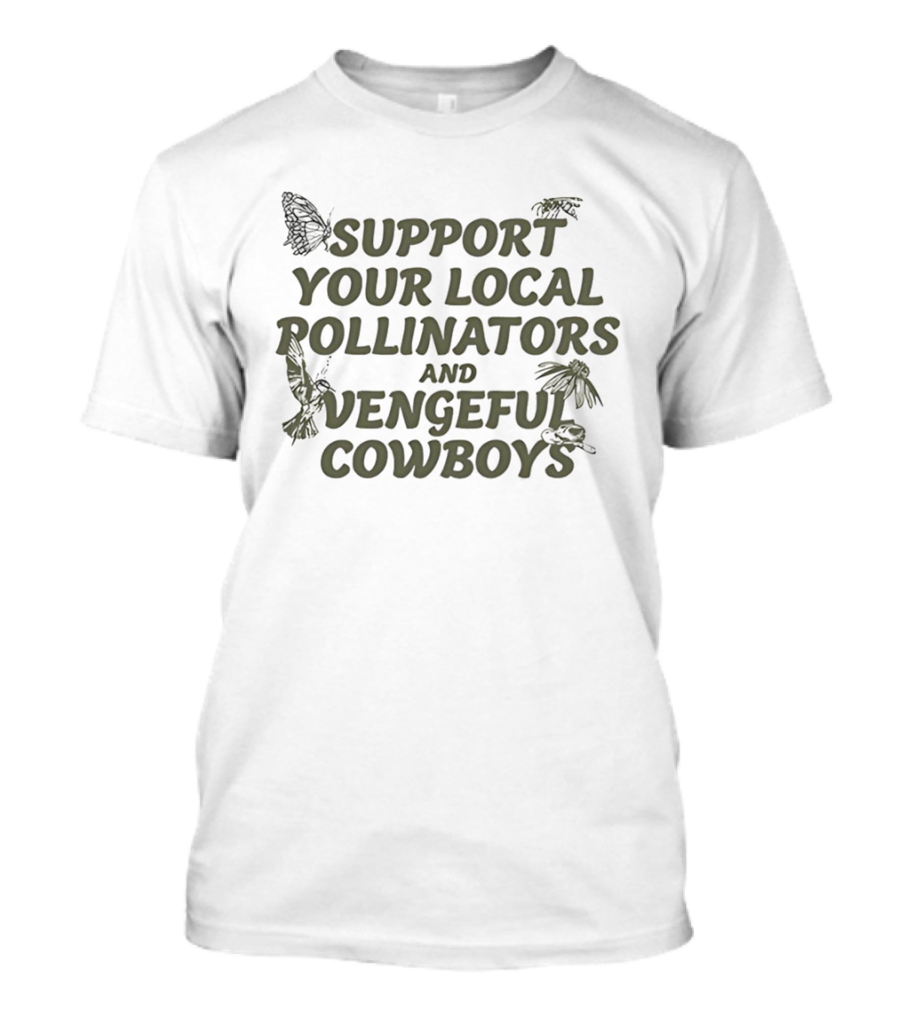 Support Your Local Pollinators And Vengeful Cowboys Butterfly And Bee T-Shirt