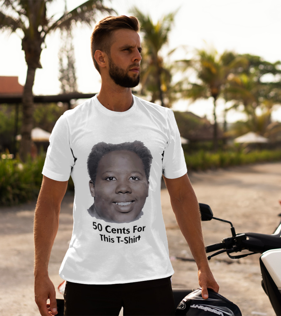 50 Cents For This T-Shirt