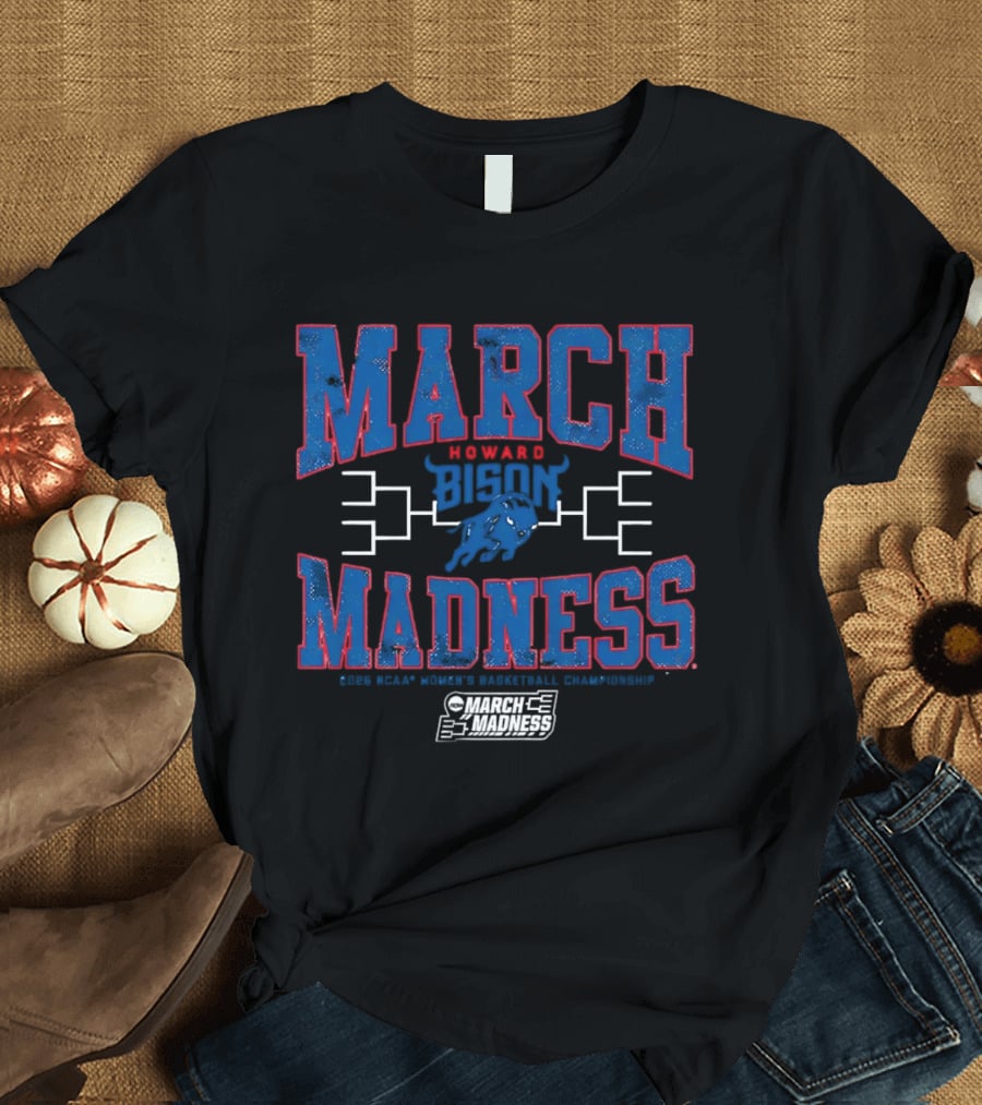 Howard Bison Women's Basketball 2026 March Madness NCAA Championship T-Shirt