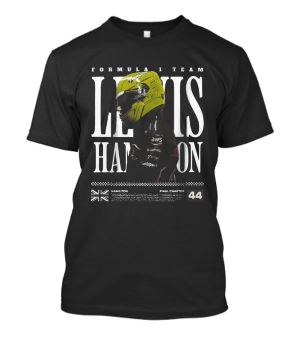 Formula 1 Team Lewis Hamilton Final Chapter 44 British Racing Champion T-Shirt
