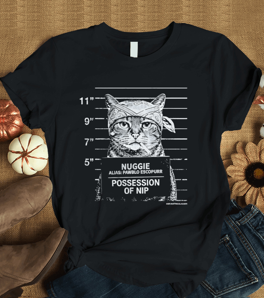 Nuggie Pawblo Escopurr Possession Of Nip Shot Cat Humor T-Shirt