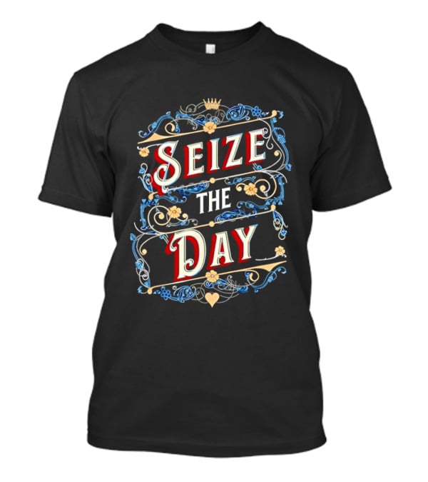 Seize The Day Motivational Ornate T-Shirt