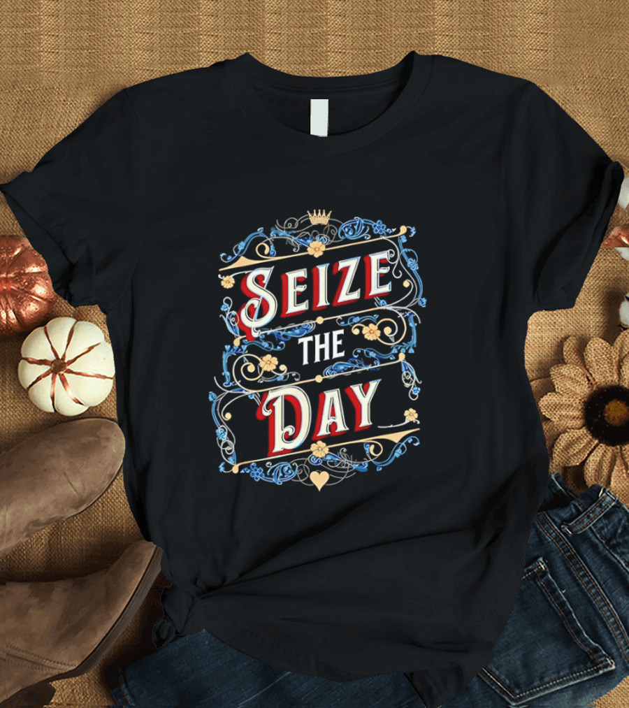 Seize The Day Motivational Ornate T-Shirt