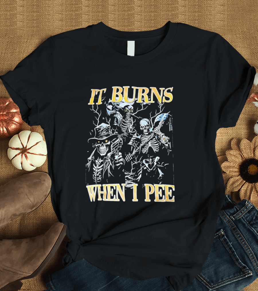 Skeletons It Burns When I Pee Lightning T-Shirt
