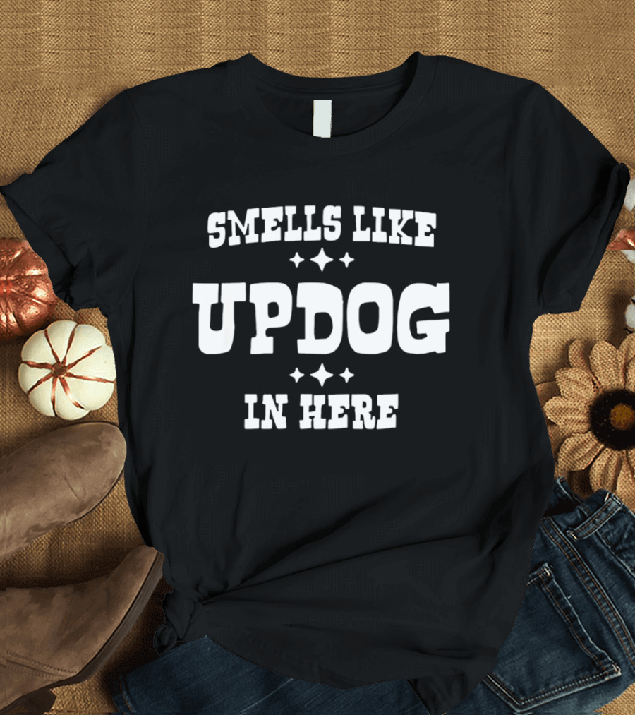 Smells Like Updog In Here Silly Humor Text With Stars T-Shirt