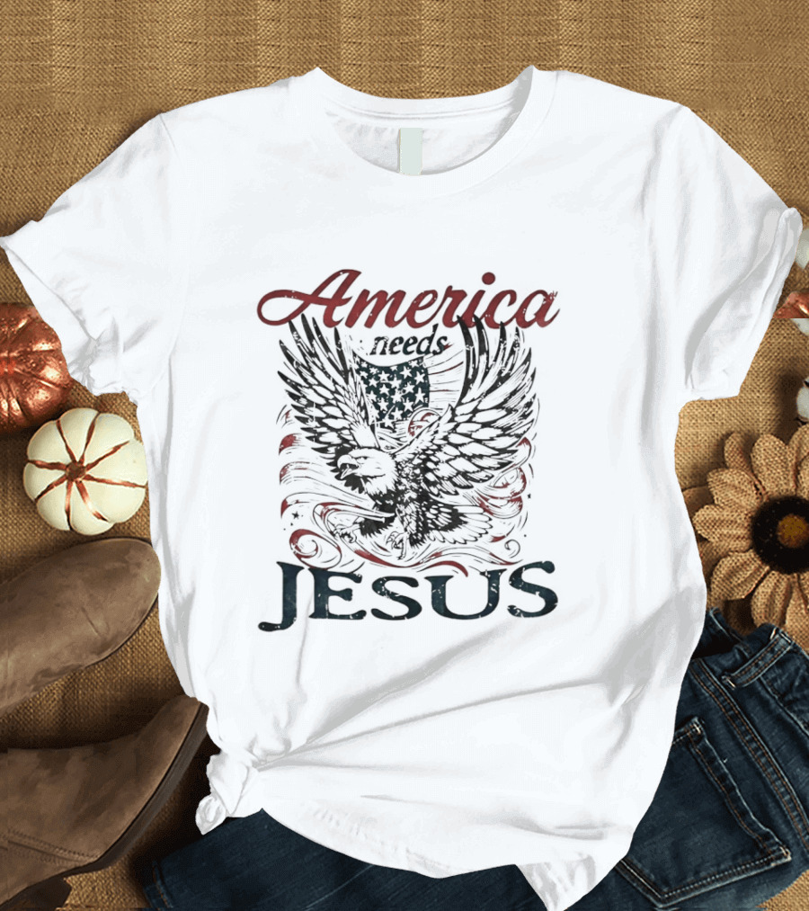 America Needs Jesus Eagle Flag T-Shirt