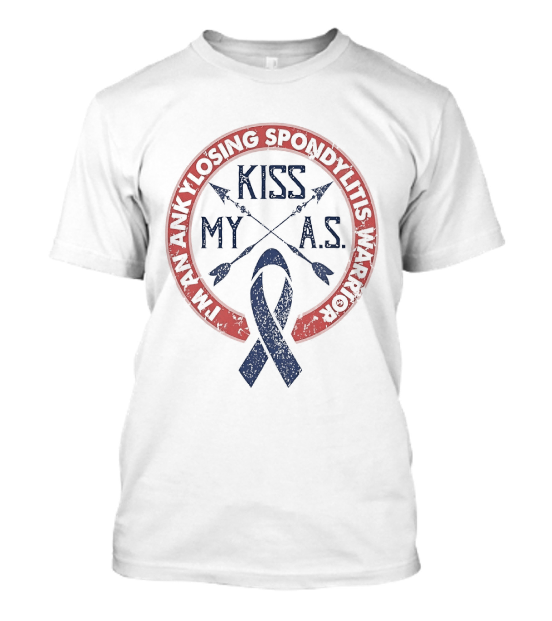 I'm An Ankylosing Spondylitis Warrior Kiss My AS T-Shirt