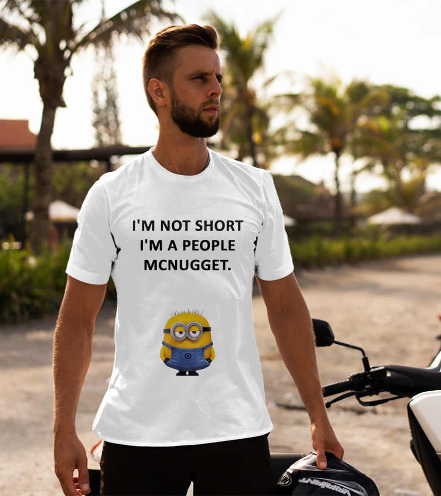 Minion I'm Not Short I'm A People Mcnugget T-Shirt