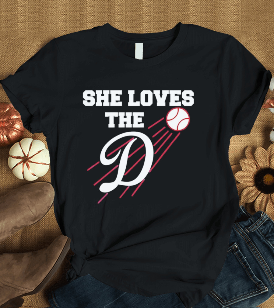 She Loves The D Los Angeles Dodgers Baseball Fan T-Shirt