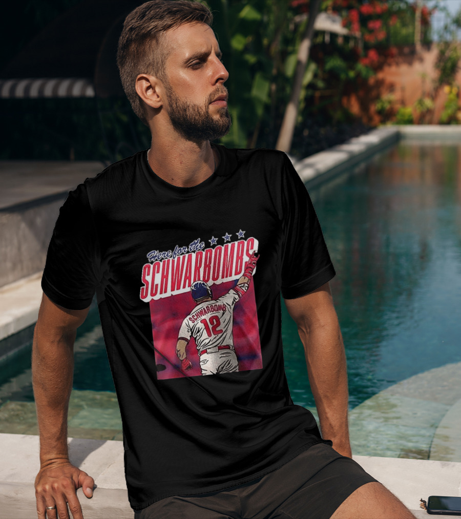Here For The Schwarbombs Kyle Schwarber Phillies 12 T-Shirt