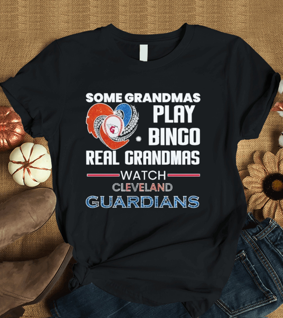 Some Grandmas Play Bingo Real Grandmas Cleveland Guardians T-Shirt