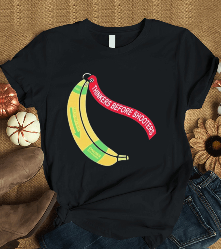 Thinkers Before Shooters John Jackson Banana Warning Peel Open Direction T-Shirt