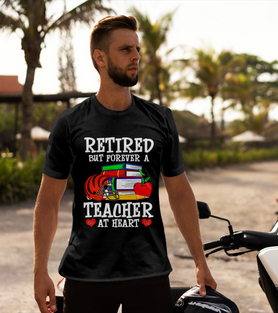 Retired But Forever A Teacher At Heart With Books Helmet And Apple T-Shirt