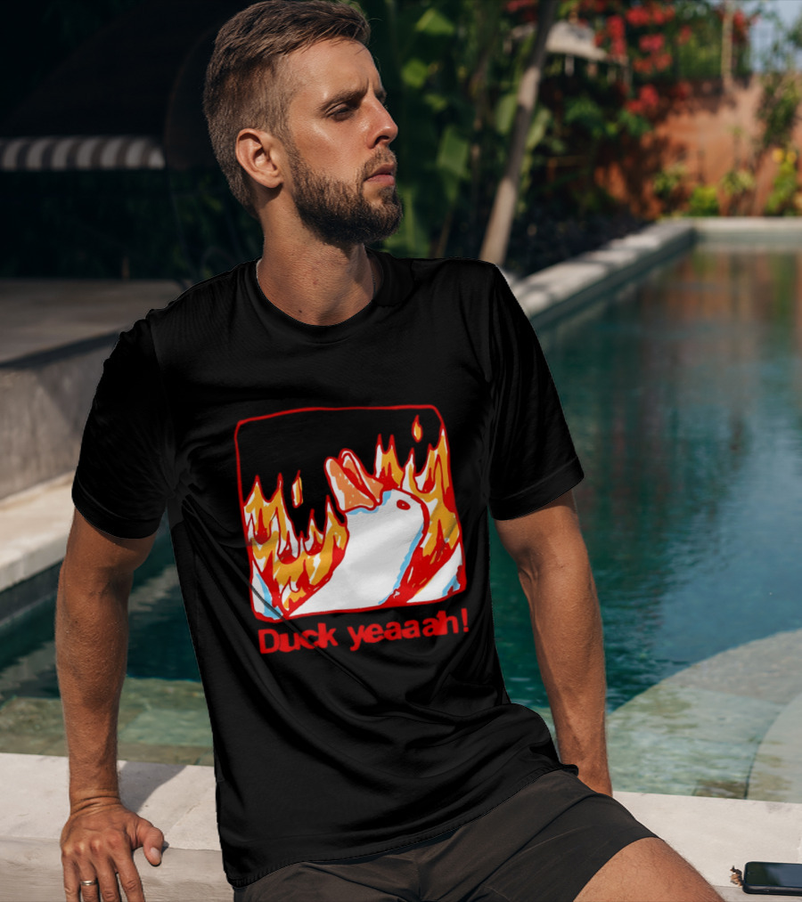 Duck Yeaah Engulfed In Flames With Fire Duck T-Shirt