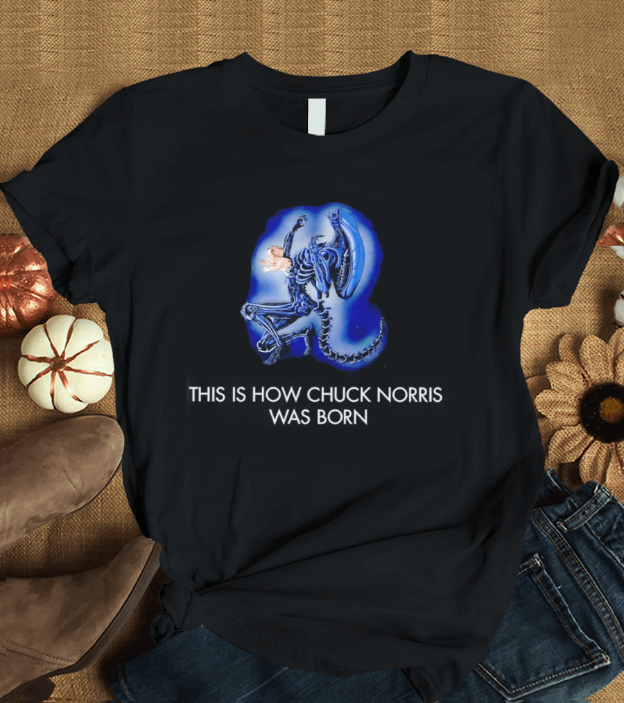 Xenomorph This Is How Chuck Norris Was Born T-Shirt