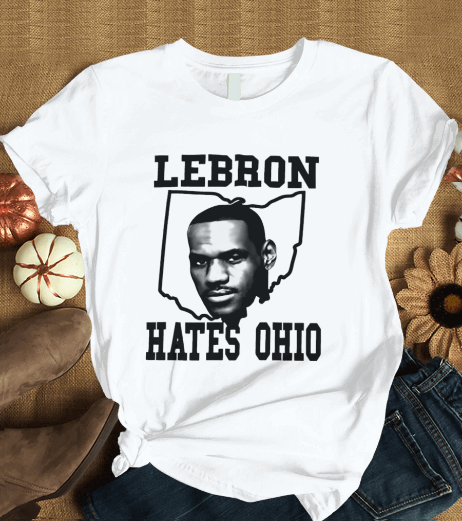 Lebron Hates Ohio Outline With Face T-Shirt