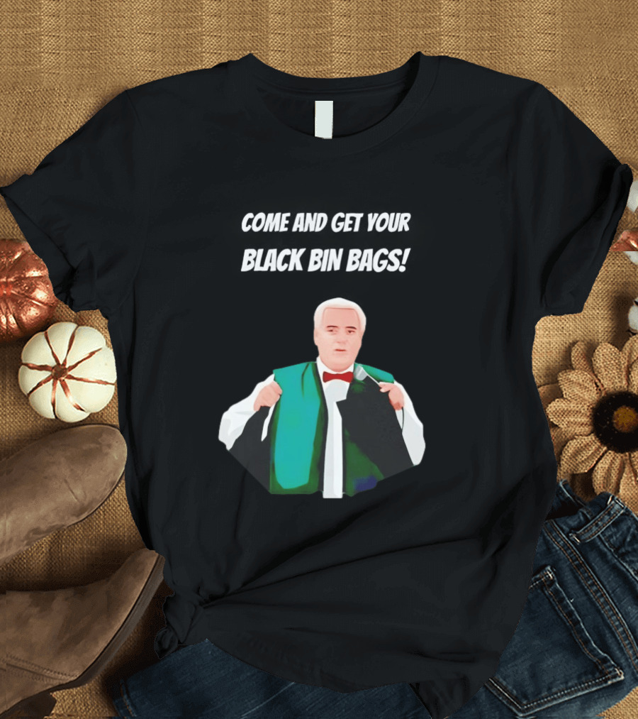 Brian Potter Come And Get Your Black Bin Bags Comic T-Shirt