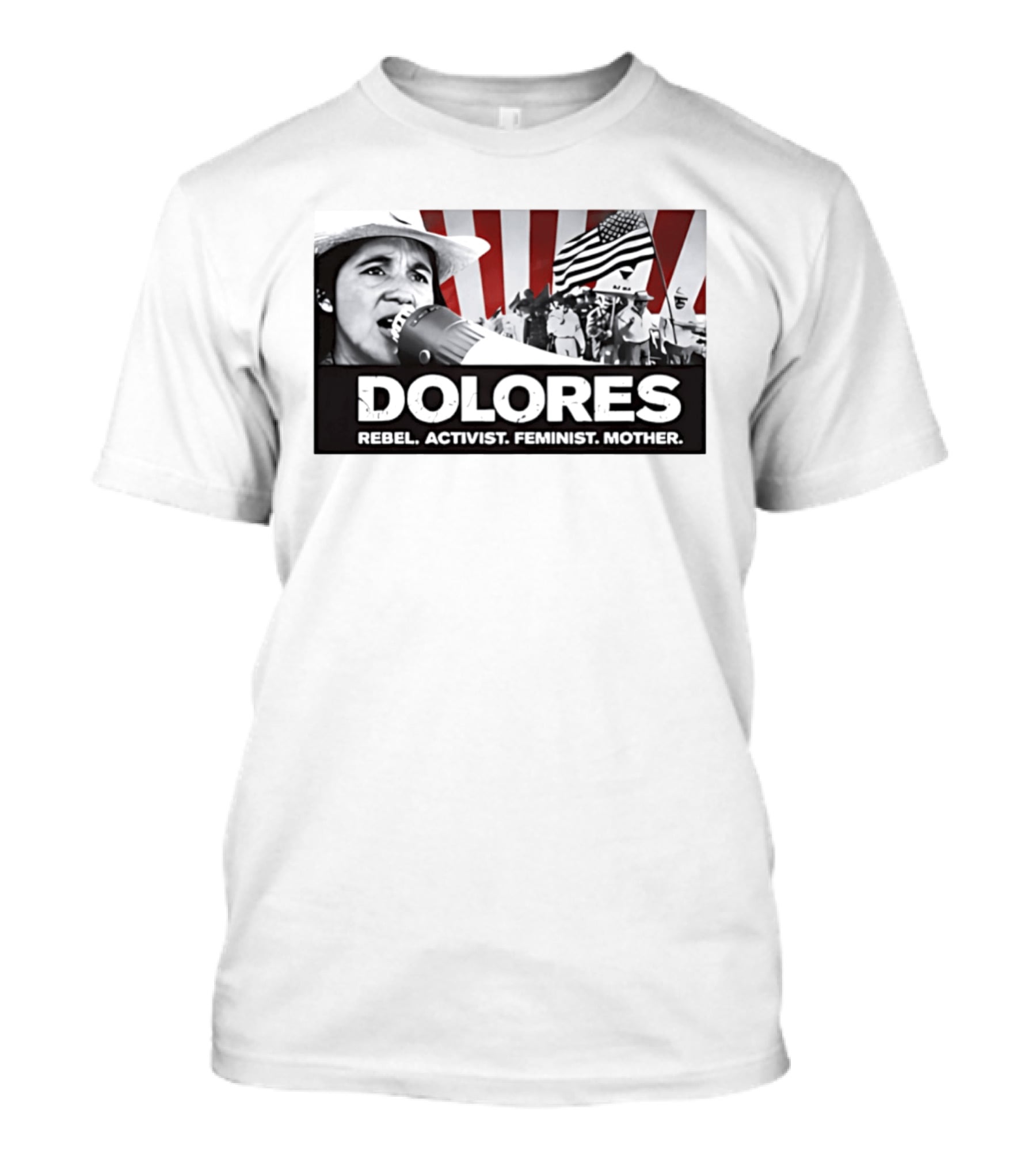 Dolores Rebel Activist Feminist Mother American Flag Symbolism T-Shirt