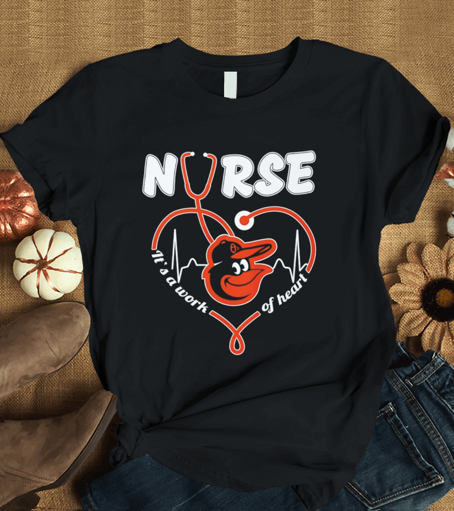 Baltimore Orioles Nurse It's A Work Of Heart Stethoscope And Heartbeat 2026 T-Shirt