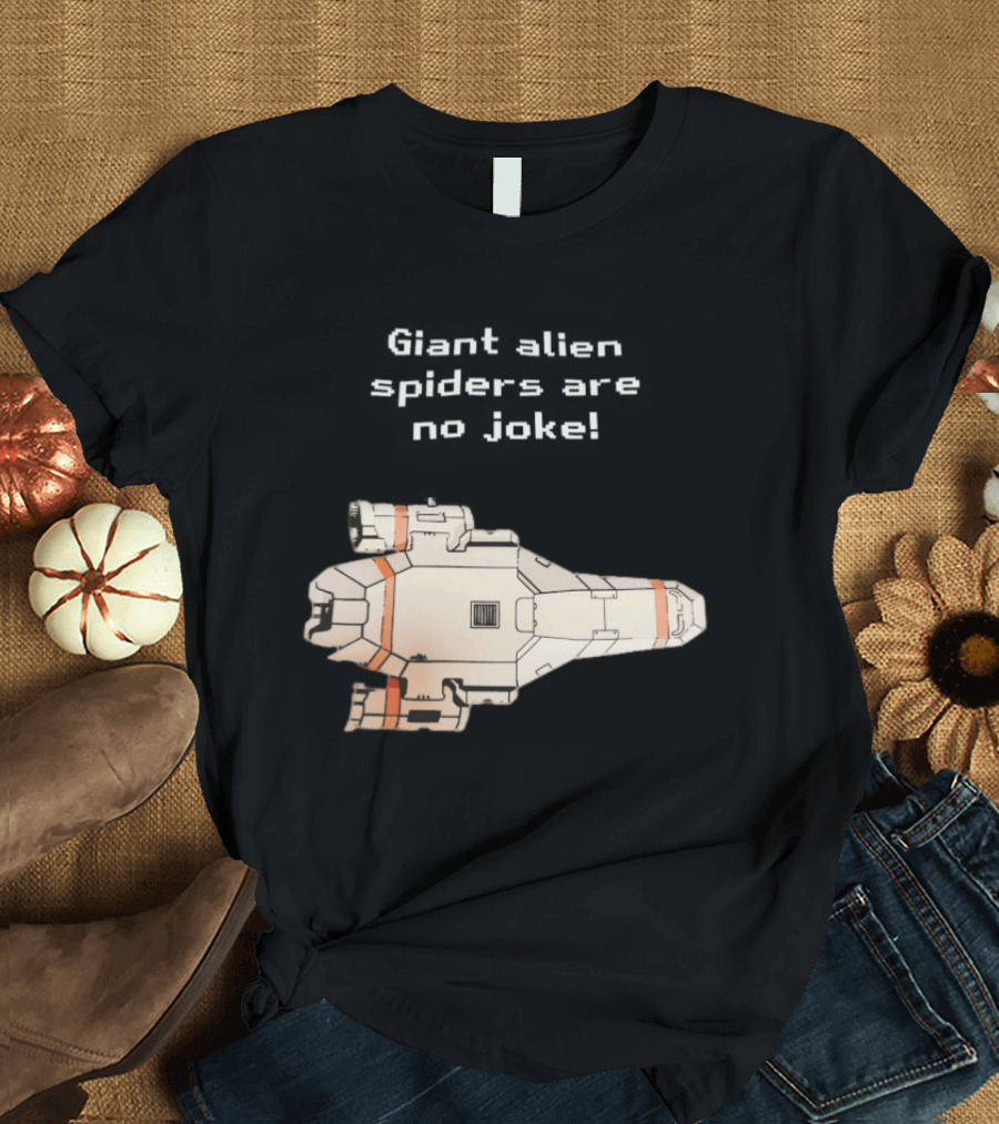 Giant Alien Spiders Are No Joke Spaceship T-Shirt
