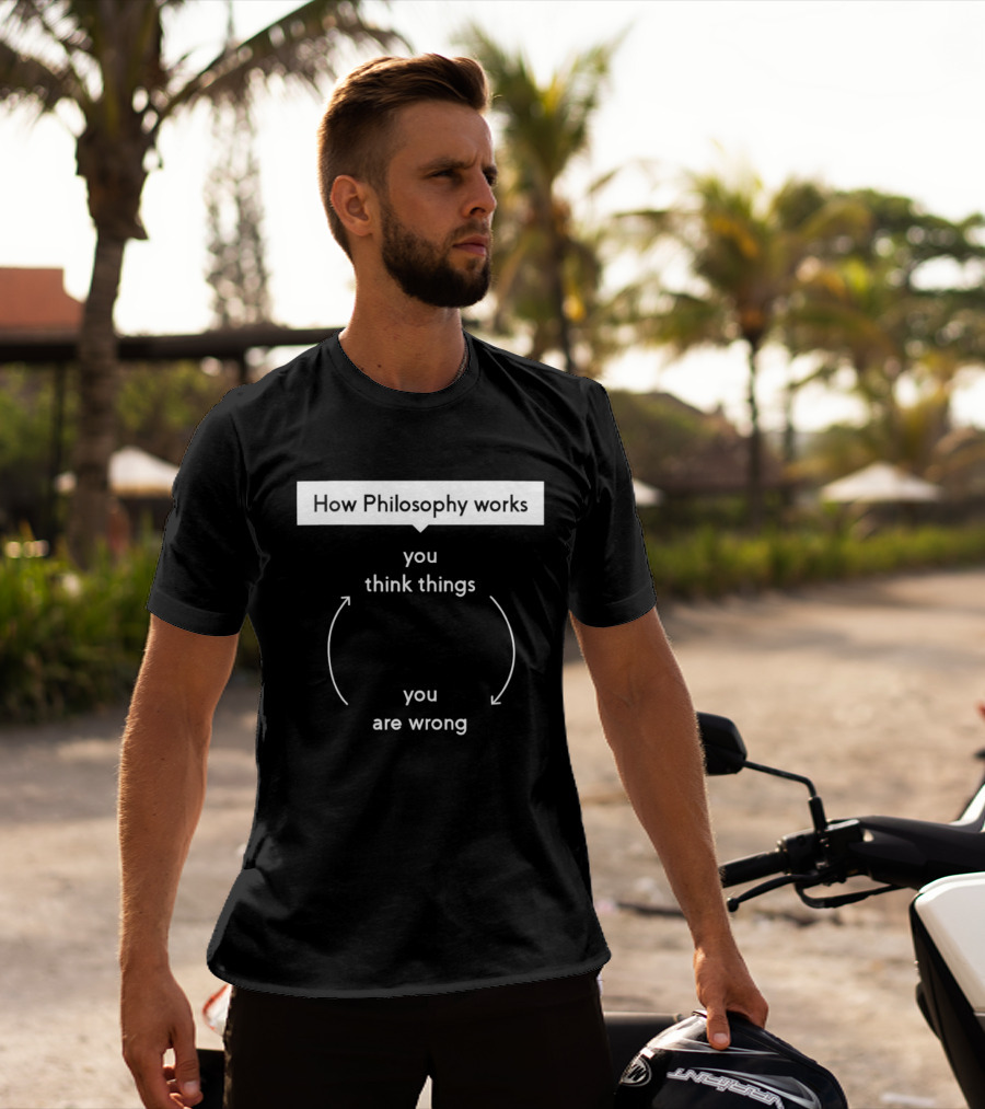 How Philosophy Works You Think Things You Are Wrong Cycle Arrows T-Shirt