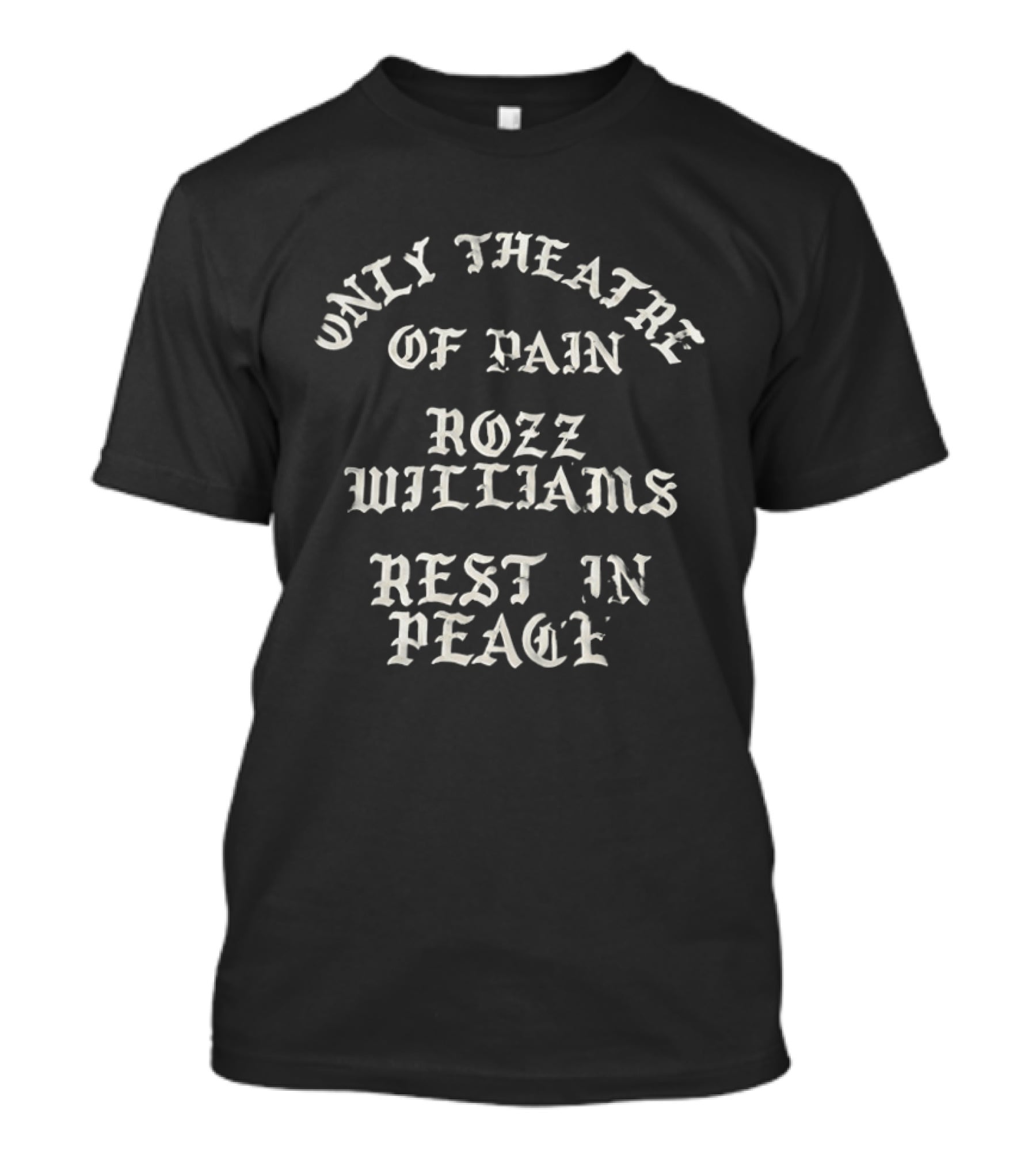 Only Theatre Of Pain Rozz Williams Rest In Peace Memorial T-Shirt