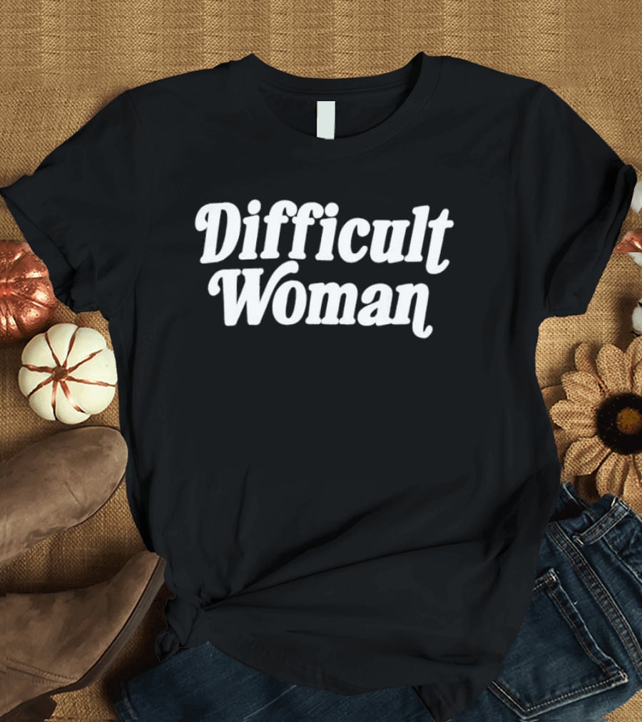 Difficult Woman T-Shirt