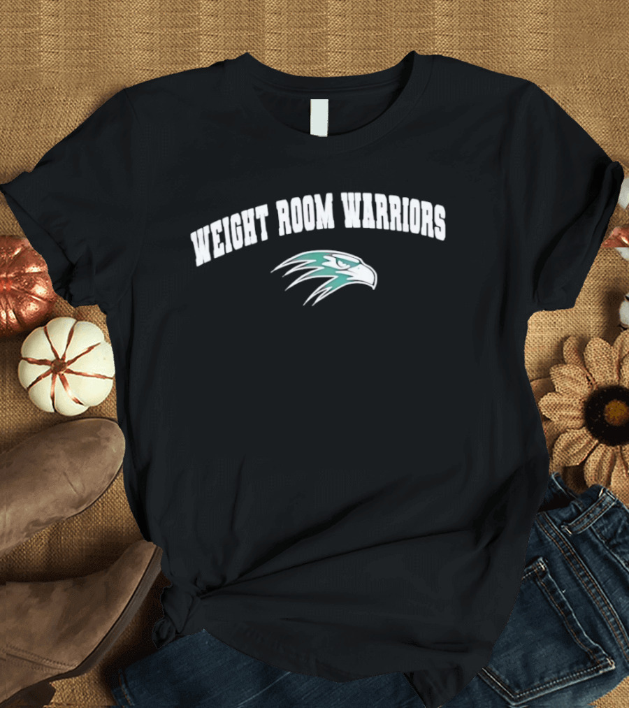 Weight Room Warriors Wagner Seahawks T-Shirt