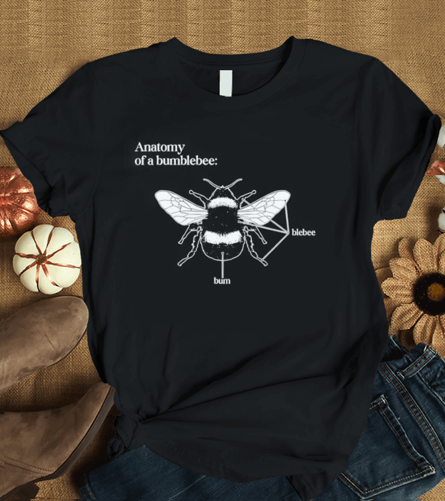Anatomy Of A Bumblebee Blebee And Bum Simulated Diagram T-Shirt