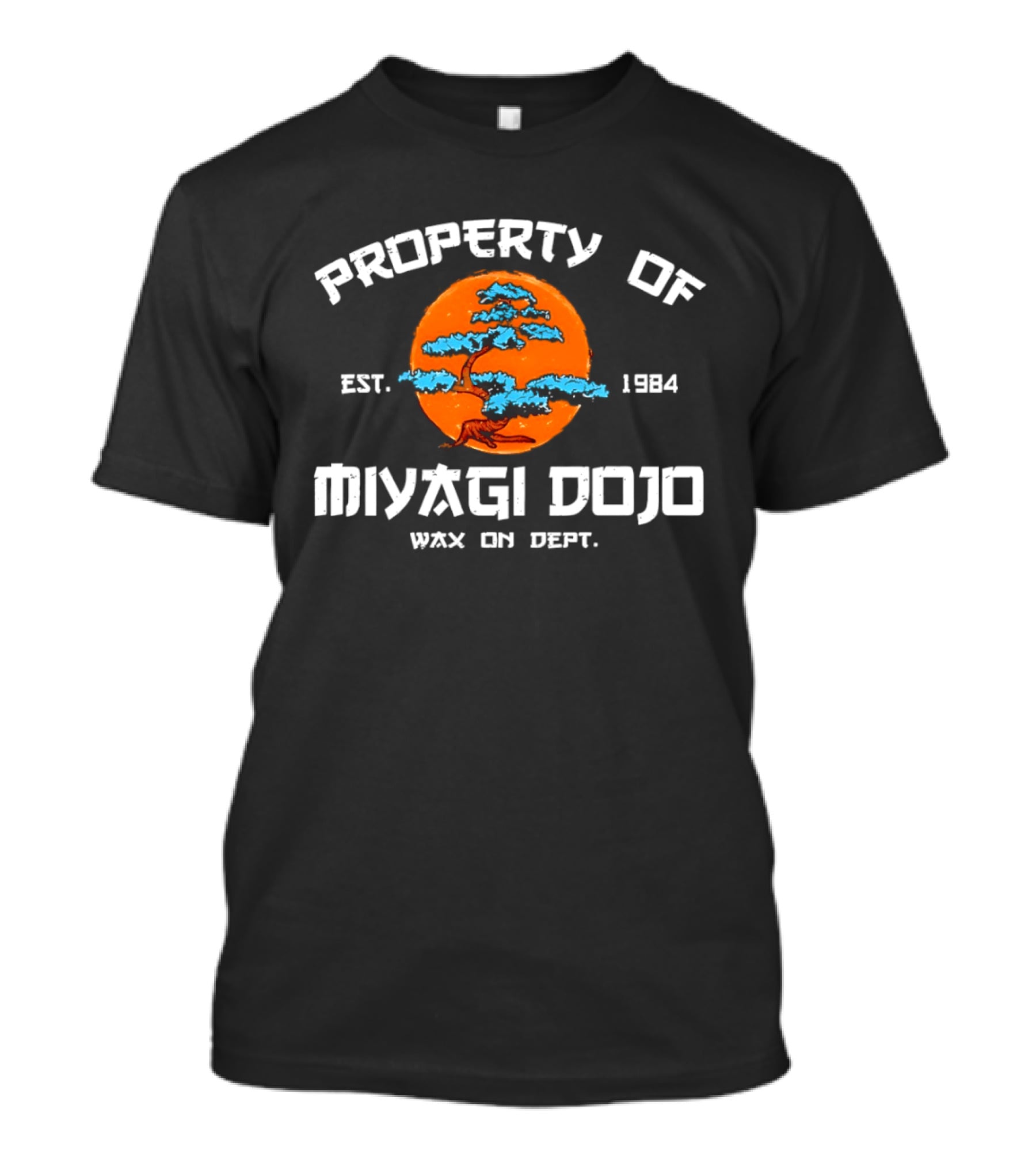 Property Of Miyagi Dojo Wax On Dept Est 1984 Vintage Karate Kid T-Shirt