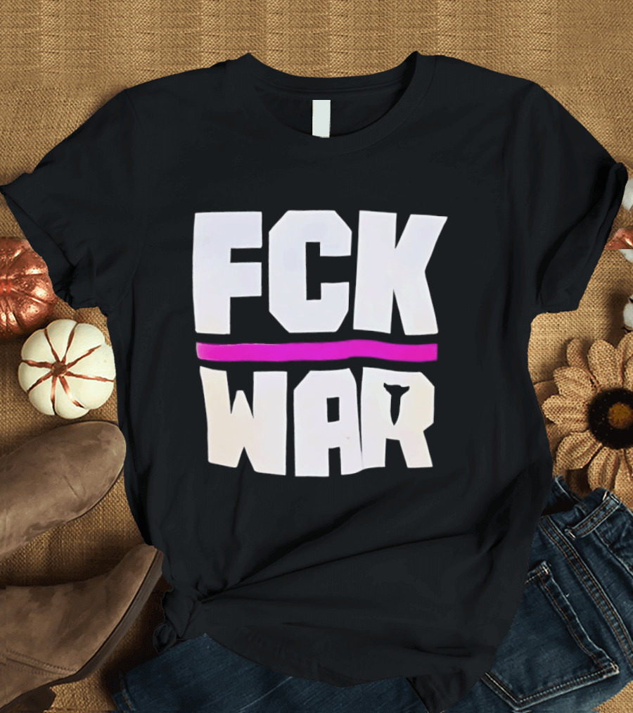 Fck War Anti Conflict Statement With Bold Block Letters And Pink Line T-Shirt
