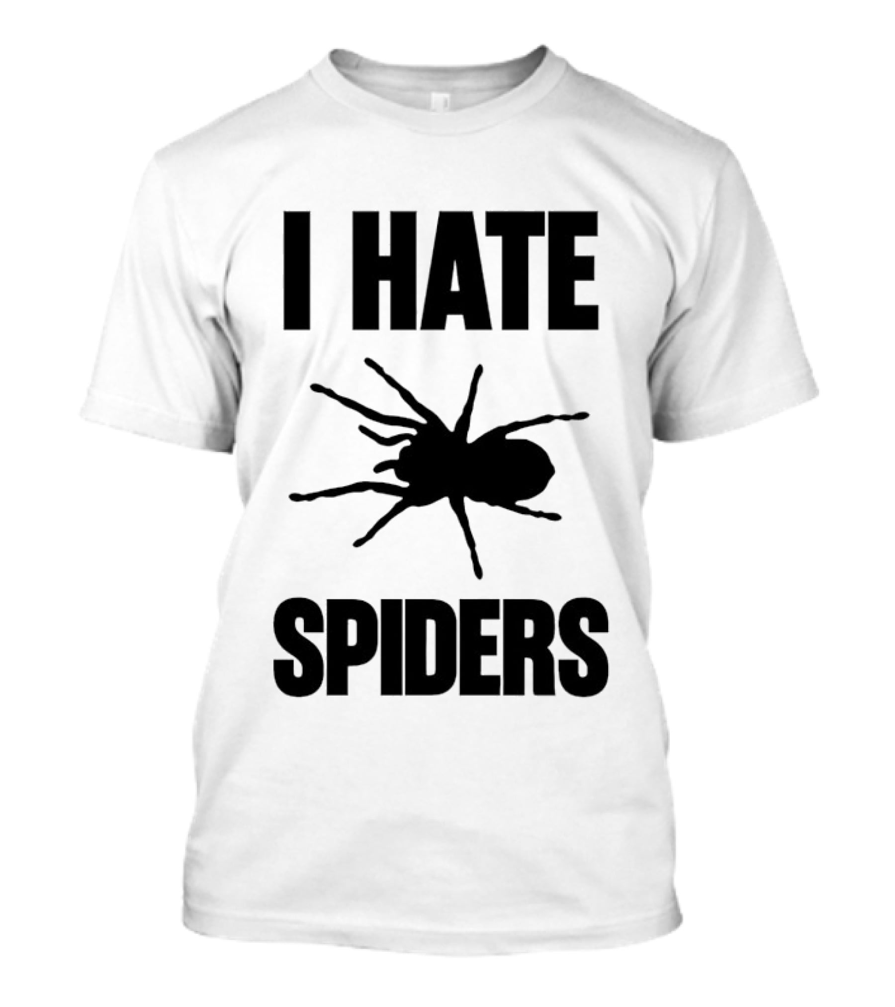 I Hate Spiders Big Bold Text With Spider T-Shirt