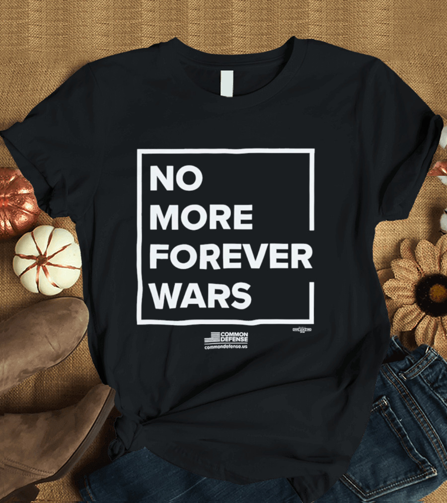 No More Forever Wars '26 Common Defense Campaign T-Shirt