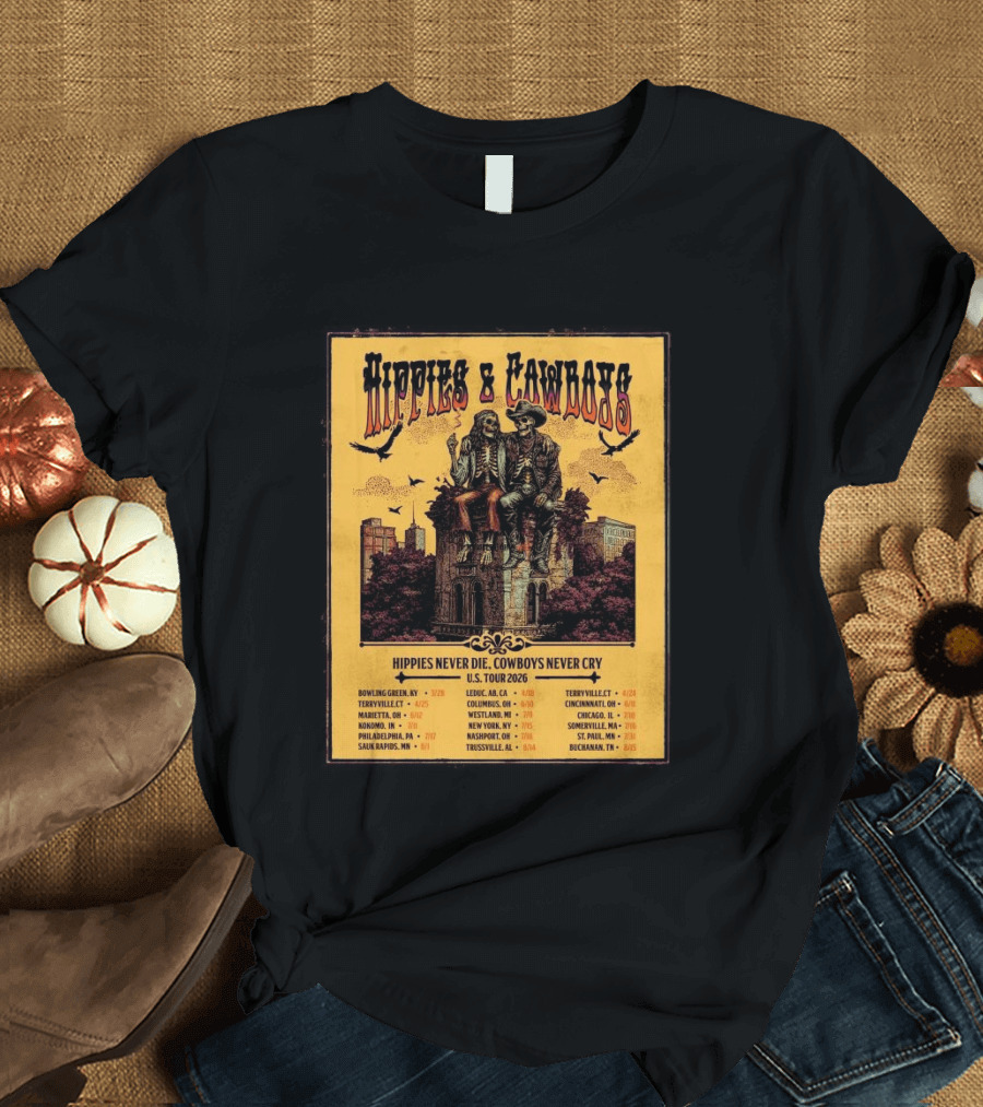 Hippies And Cowboys 2026 U.S. Tour Hippies Never Die Cowboys Never Cry T-Shirt